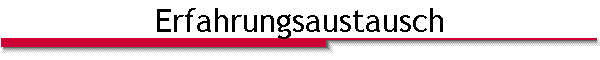 Erfahrungsaustausch