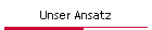Unser Ansatz